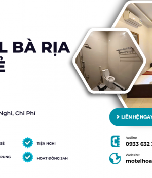 Motel Bà Rịa Giá Rẻ – Phòng Đẹp, Tiện Nghi, Chi Phí Hợp Lý