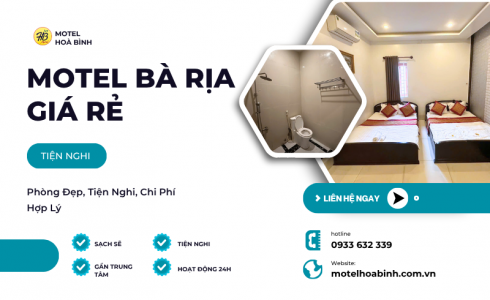 Motel Bà Rịa Giá Rẻ – Phòng Đẹp, Tiện Nghi, Chi Phí Hợp Lý